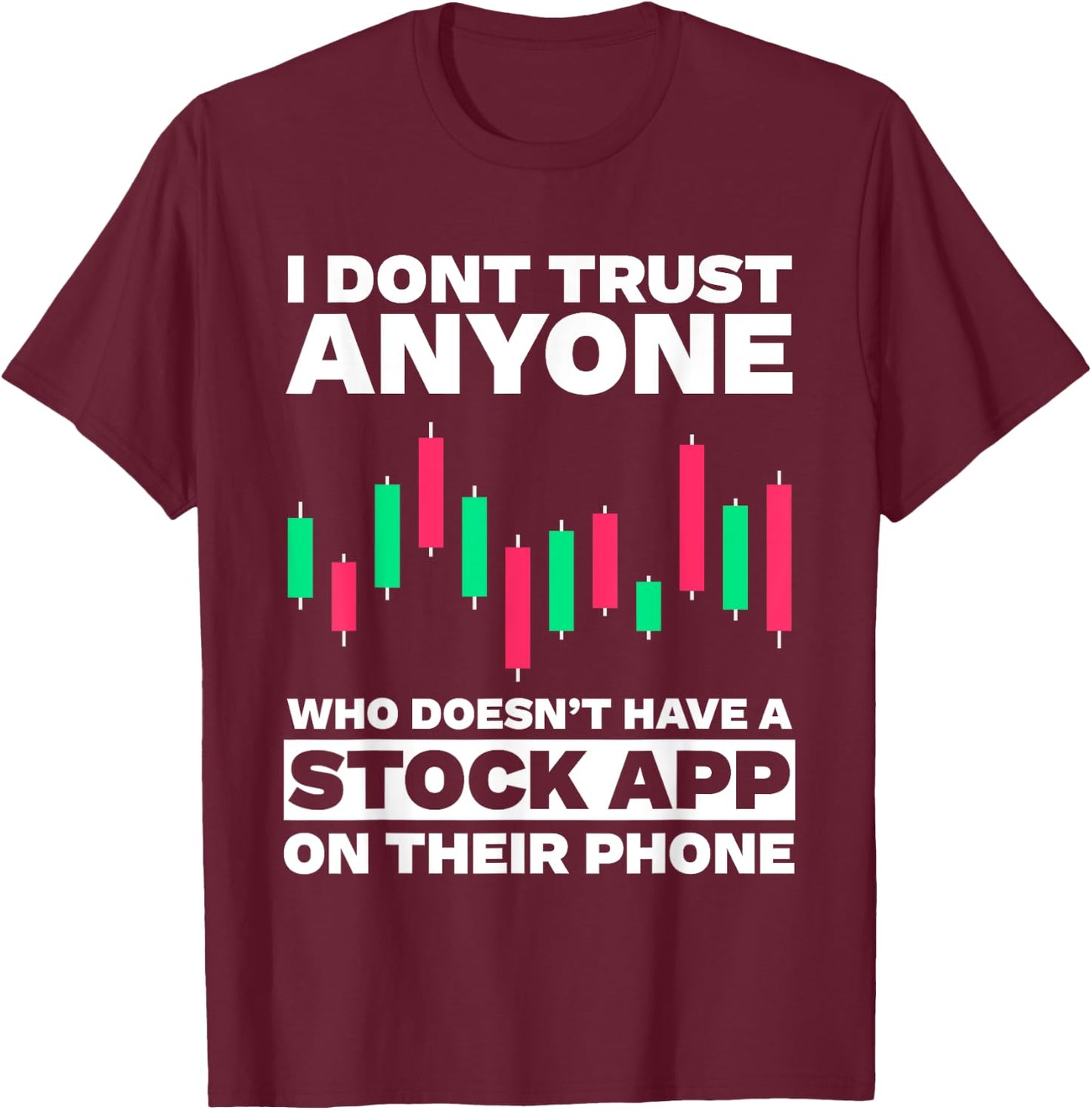 Funny Stock Trading Design Stock Market Stock Trader T-Shirt - T-Shirt | Maroon