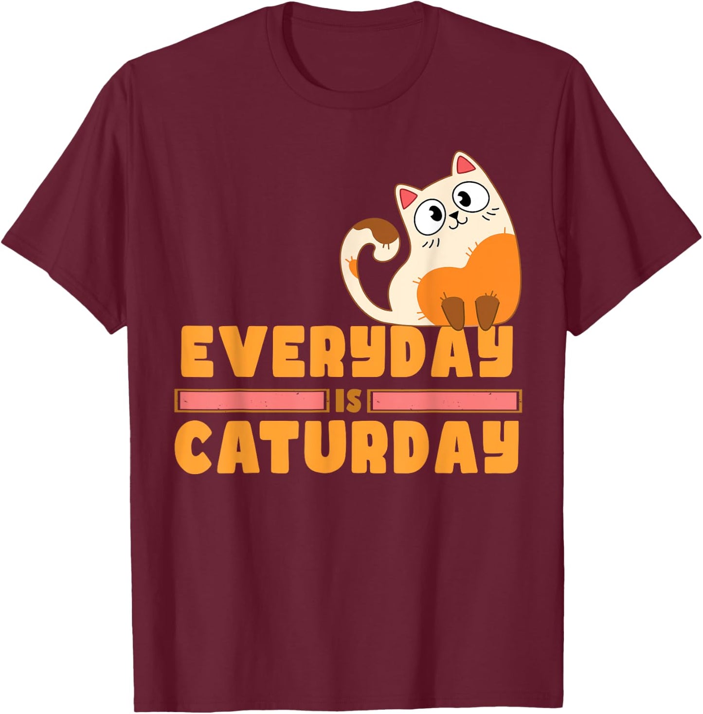 Everyday is Caturday Cat Lovers T-Shirt - T-Shirt | Maroon