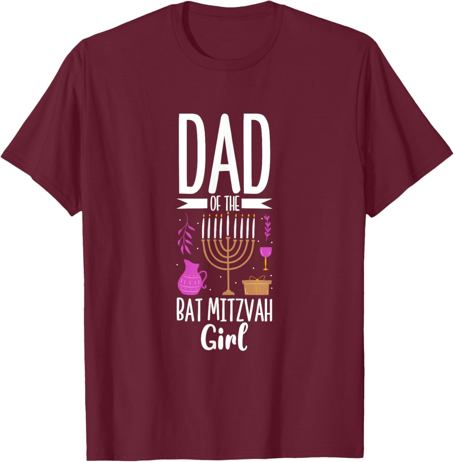Dad of the Bat Mitzvah T-Shirt - T-Shirt | Maroon