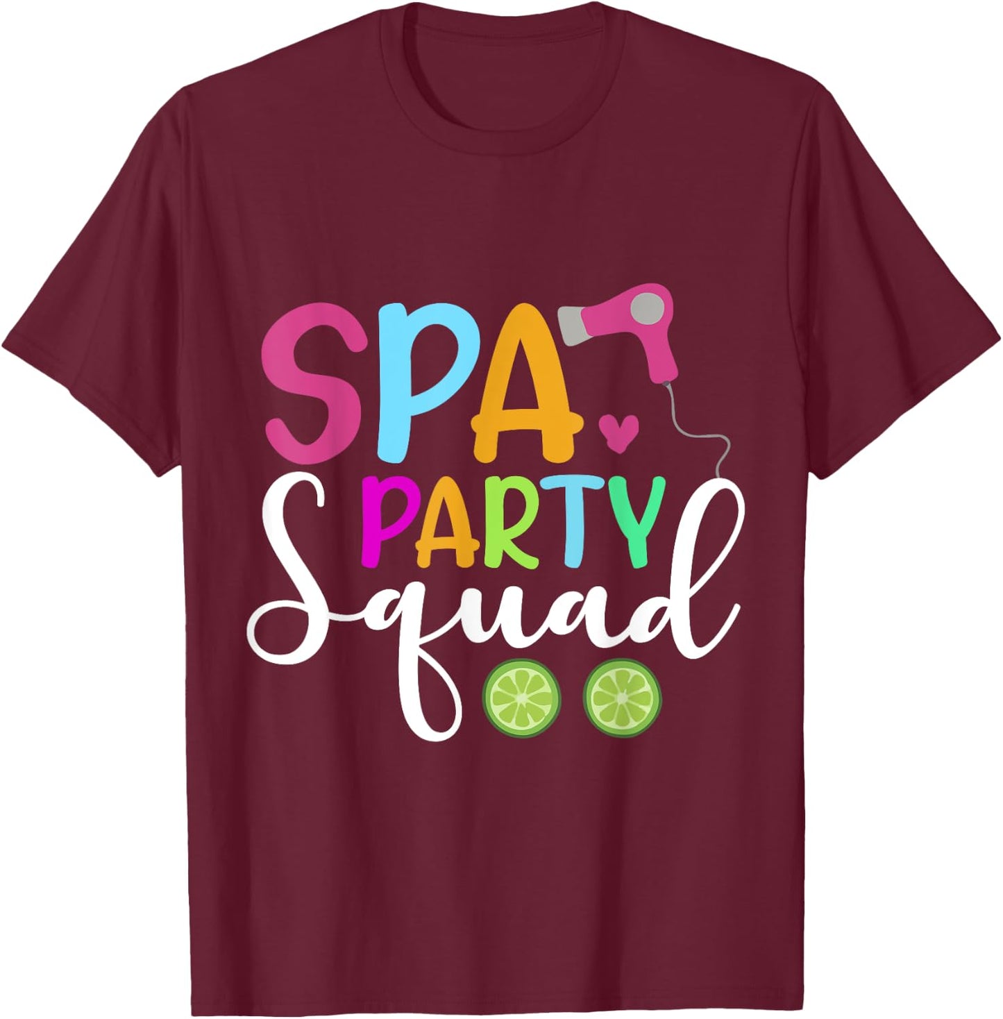 Spa Party Squad T-Shirt - T-Shirt | Maroon