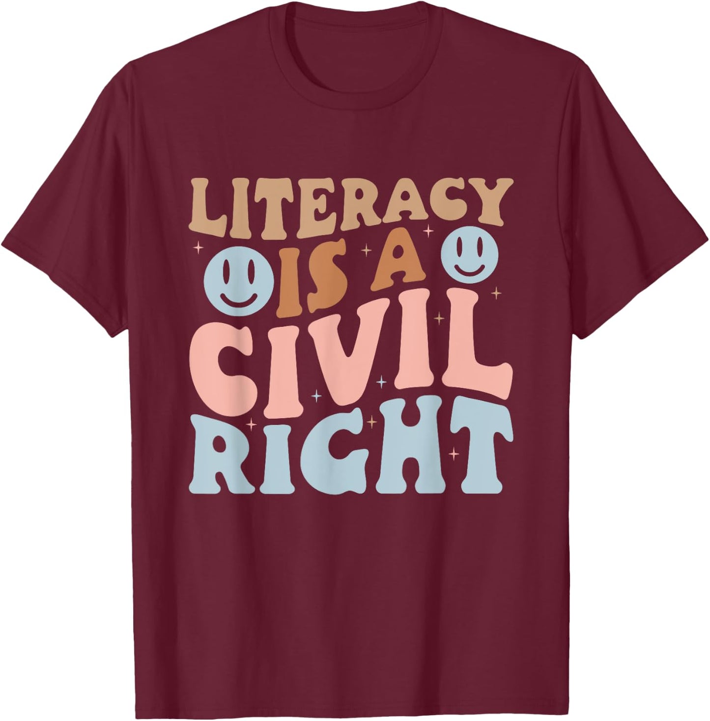 Literacy Is A Civil Right Reading Teacher Literacy Teacher T-Shirt - T-Shirt | Maroon
