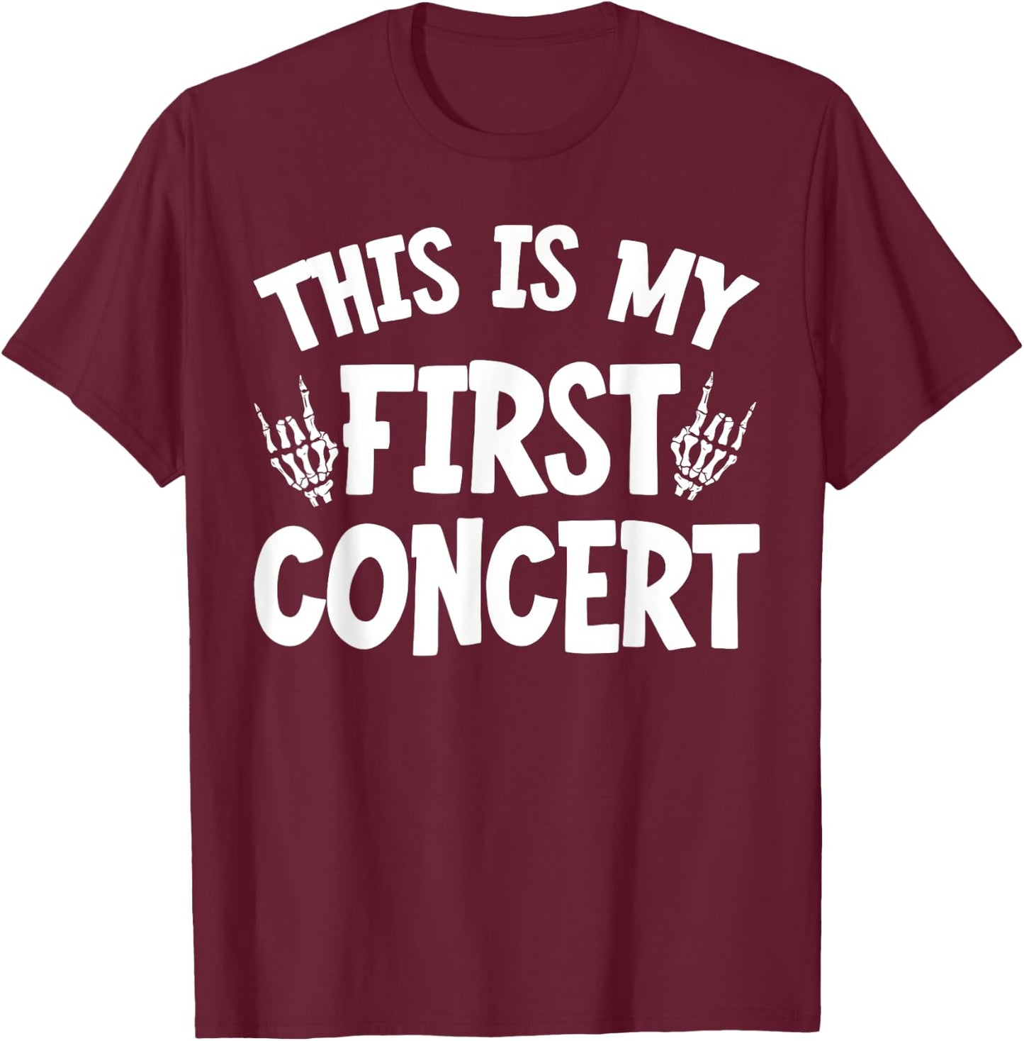 This Is My First Concert T-Shirt - T-Shirt | Maroon