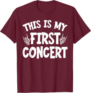 This Is My First Concert T-Shirt - T-Shirt | Maroon