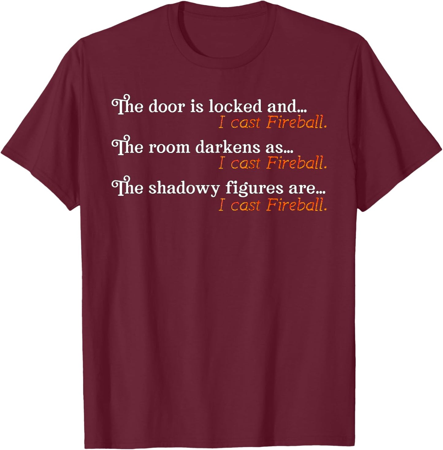 I Cast Fireball Dialogue Funny Wizard T-Shirt - T-Shirt | Maroon