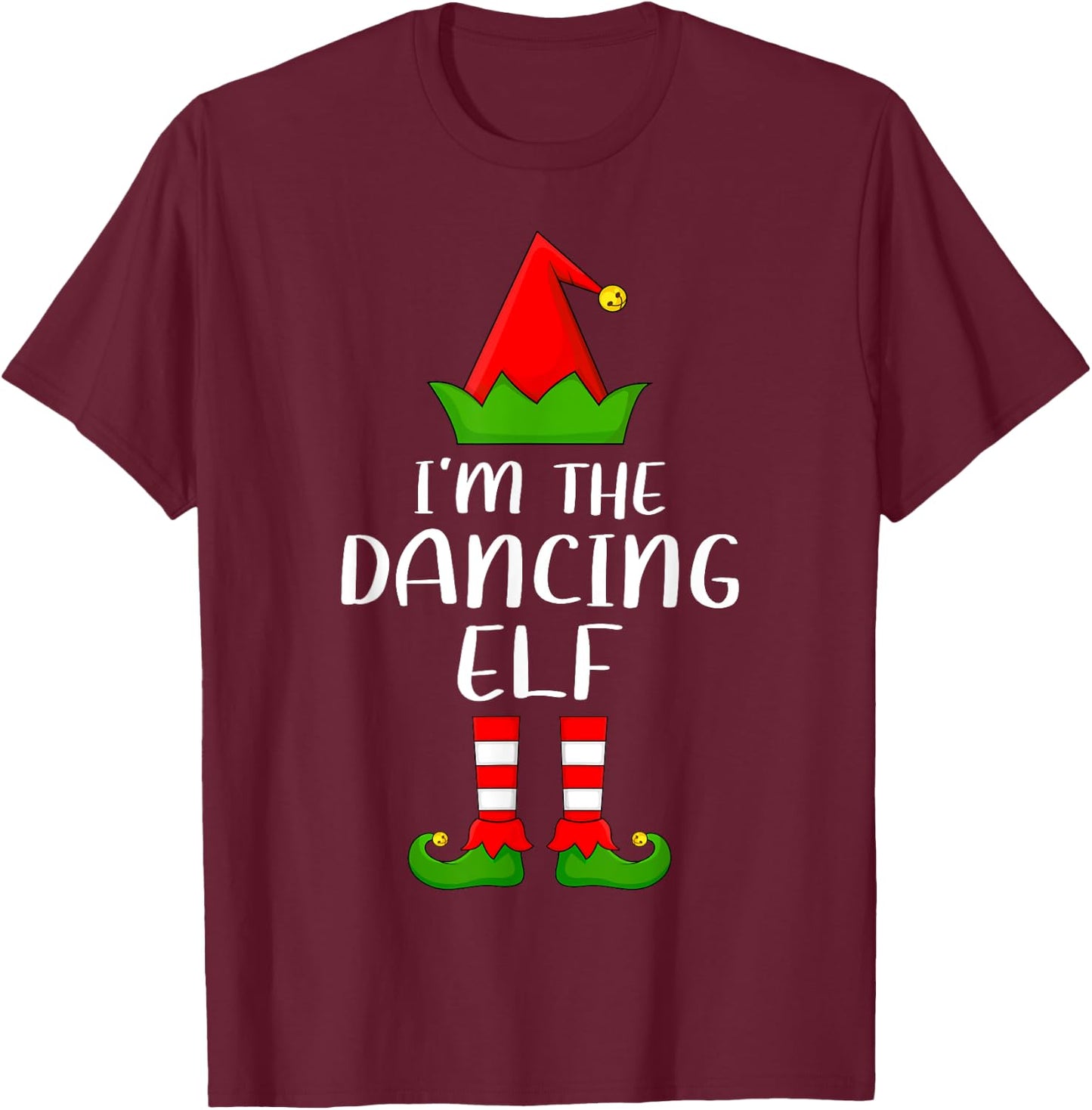 Matching Family Group I'm The Dancing Elf Christmas T-Shirt - T-Shirt | Maroon