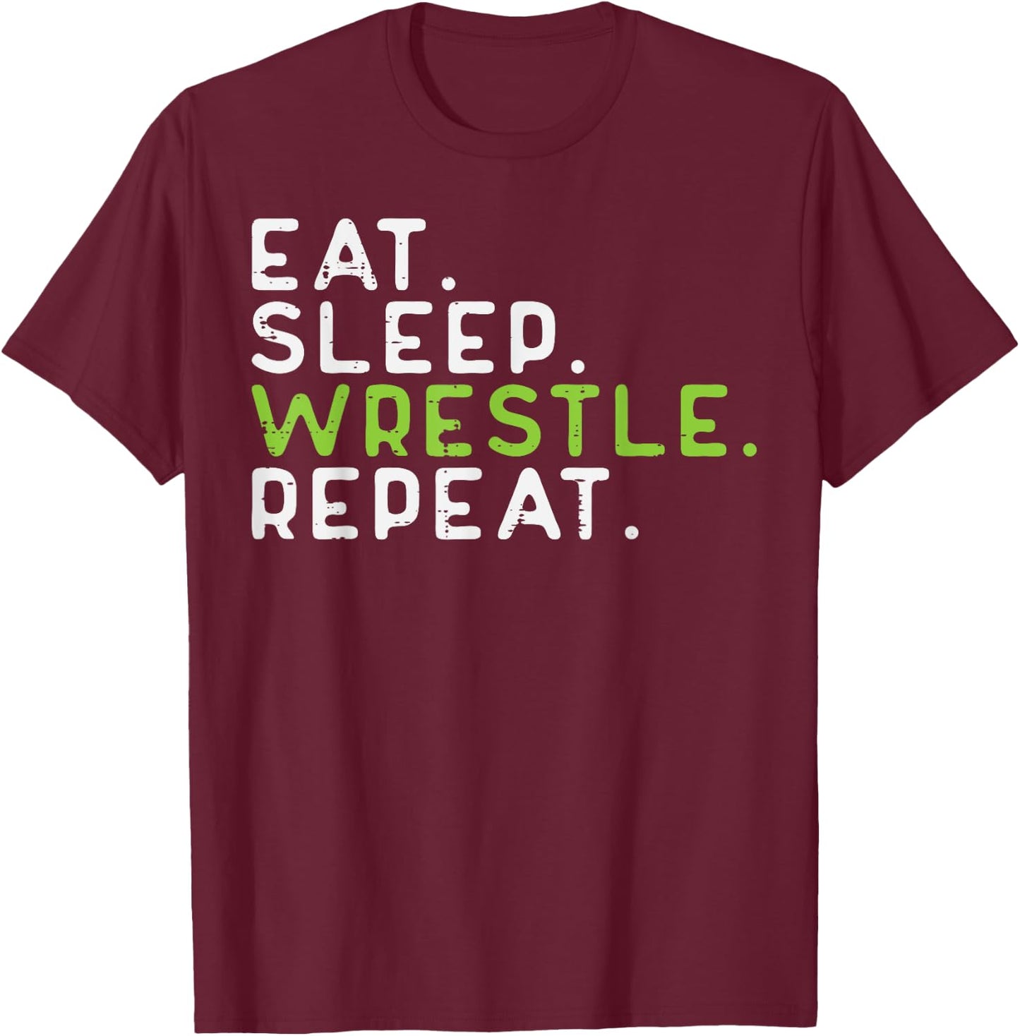 Eat Sleep Wrestle Repeat Wrestling Wrestler Men Women Kids T-Shirt - T-Shirt | Maroon