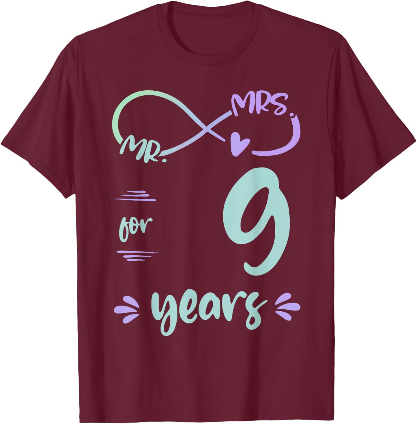 Mr. and Mrs. For 9 Years 9th Anniversary Wife and Husband T-Shirt - T-Shirt | Maroon
