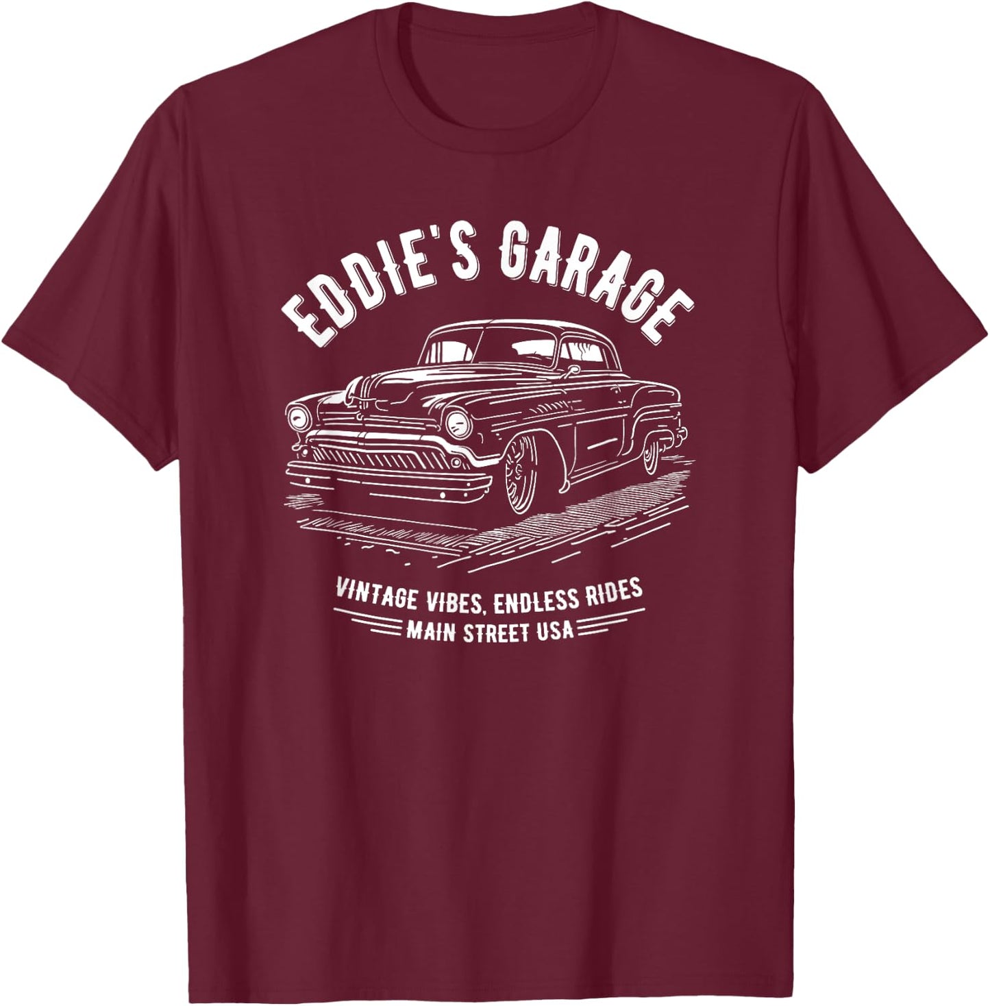 Eddie's Garage Hotrod Classic Car Design for the Name Eddie T-Shirt - T-Shirt | Maroon