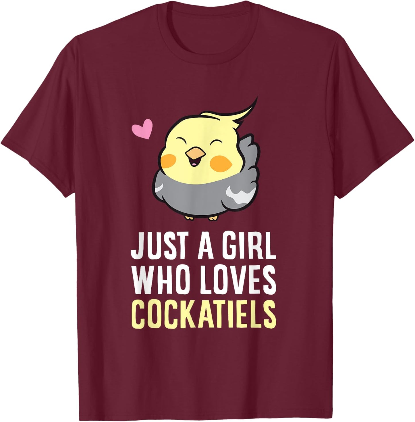 Just a Girl Who Loves Cockatiels T-Shirt - T-Shirt | Maroon