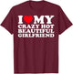 I Love My Crazy Hot Beautiful Girlfriend GF T-Shirt - T-Shirt | Maroon