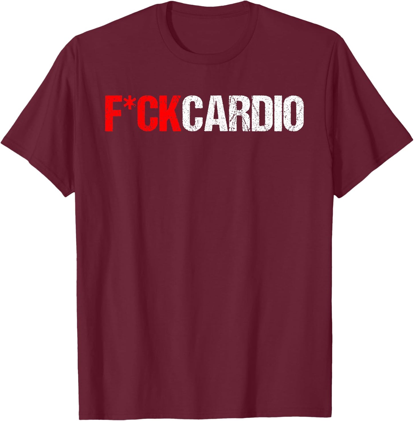 Fuck Cardio T-Shirt - T-Shirt | Maroon