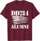 DD214 Alumni - Patriotic Veteran Veterans Day T-Shirt - T-Shirt | Maroon
