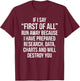 First Of All Run Away Debate Funny Debating T-Shirt - T-Shirt | Maroon