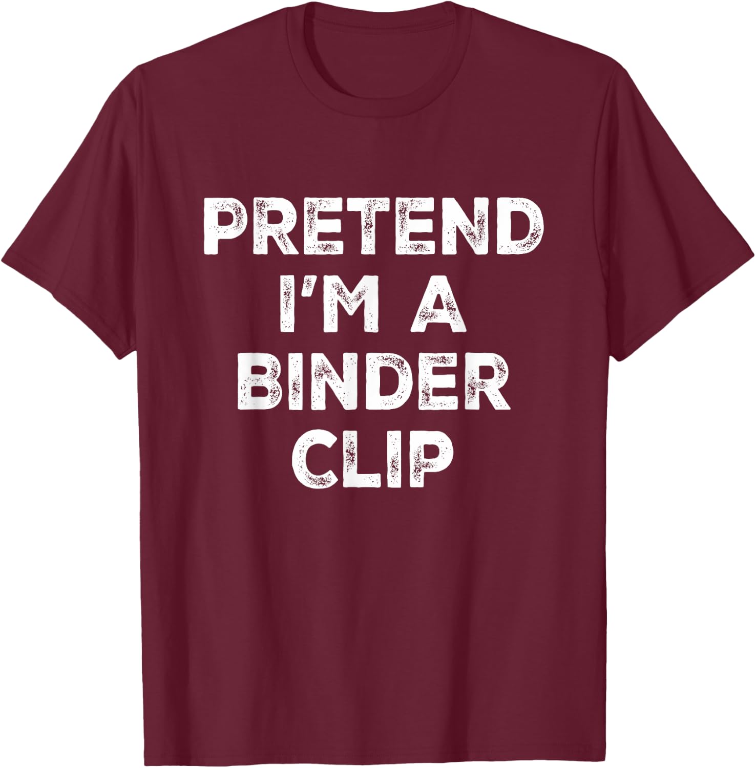 Pretend I'm A Binder Clip Lazy Halloween Costume T-Shirt - T-Shirt | Maroon