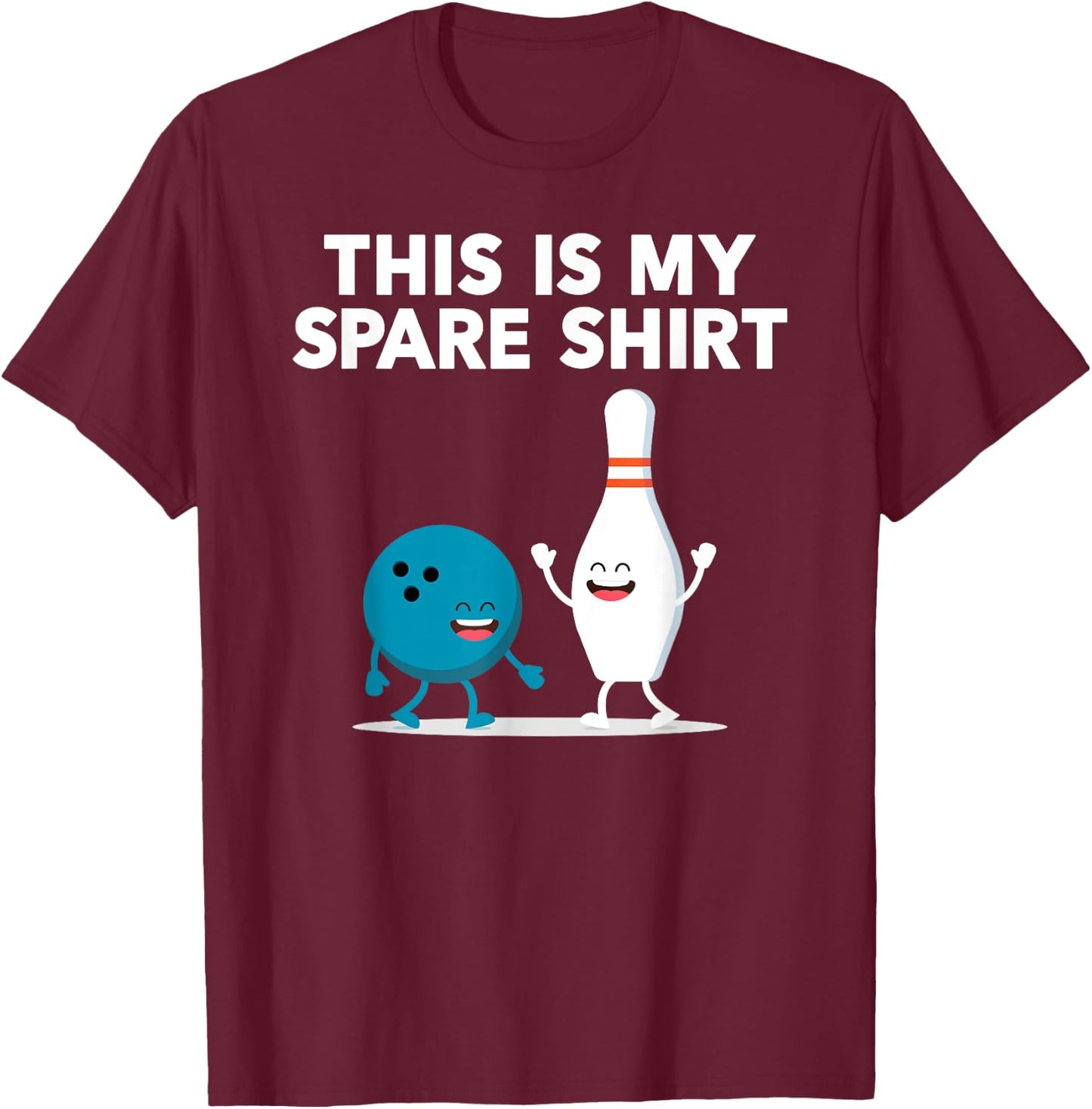 Funny Bowling Women Boys & Girls | Spare Shirt T-Shirt - T-Shirt | Maroon