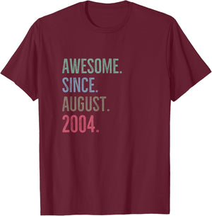 Awesome Since August 2004 Age Birthday Idea T-Shirt - T-Shirt | Maroon