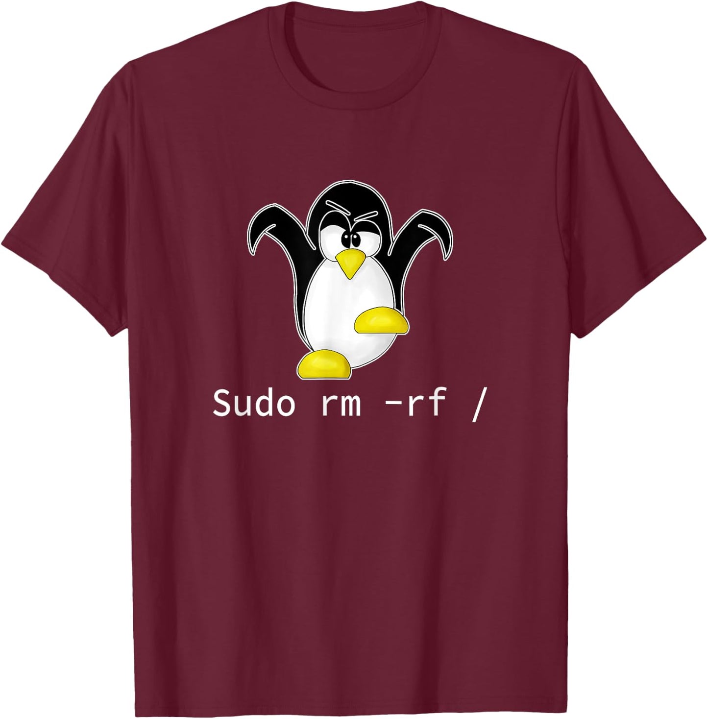 Crazy Nerds and Geeks Gifts Tux Linux Penguin Sudo Rm Rf | Programmer Developer Hacker -Adults Black Small T-Shirt - T-Shirt | Maroon