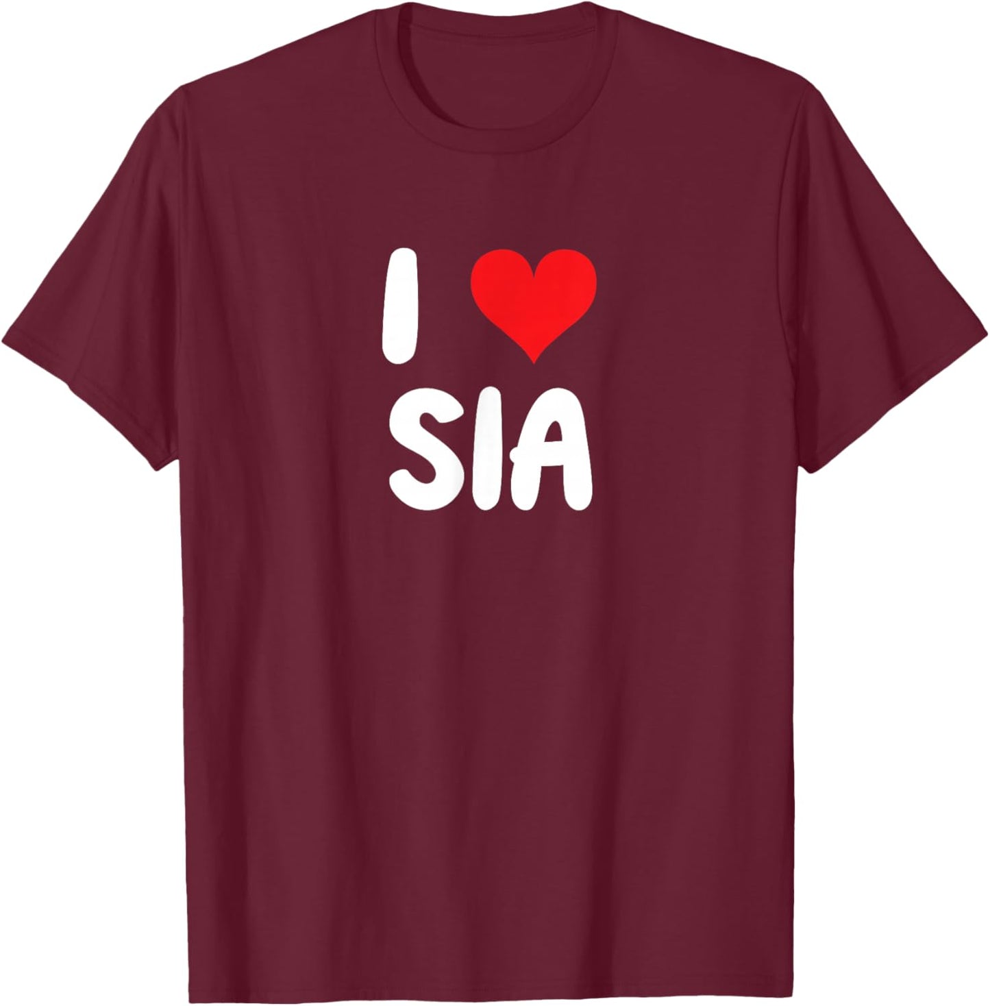 I Love Sia - Heart T-Shirt - T-Shirt | Maroon