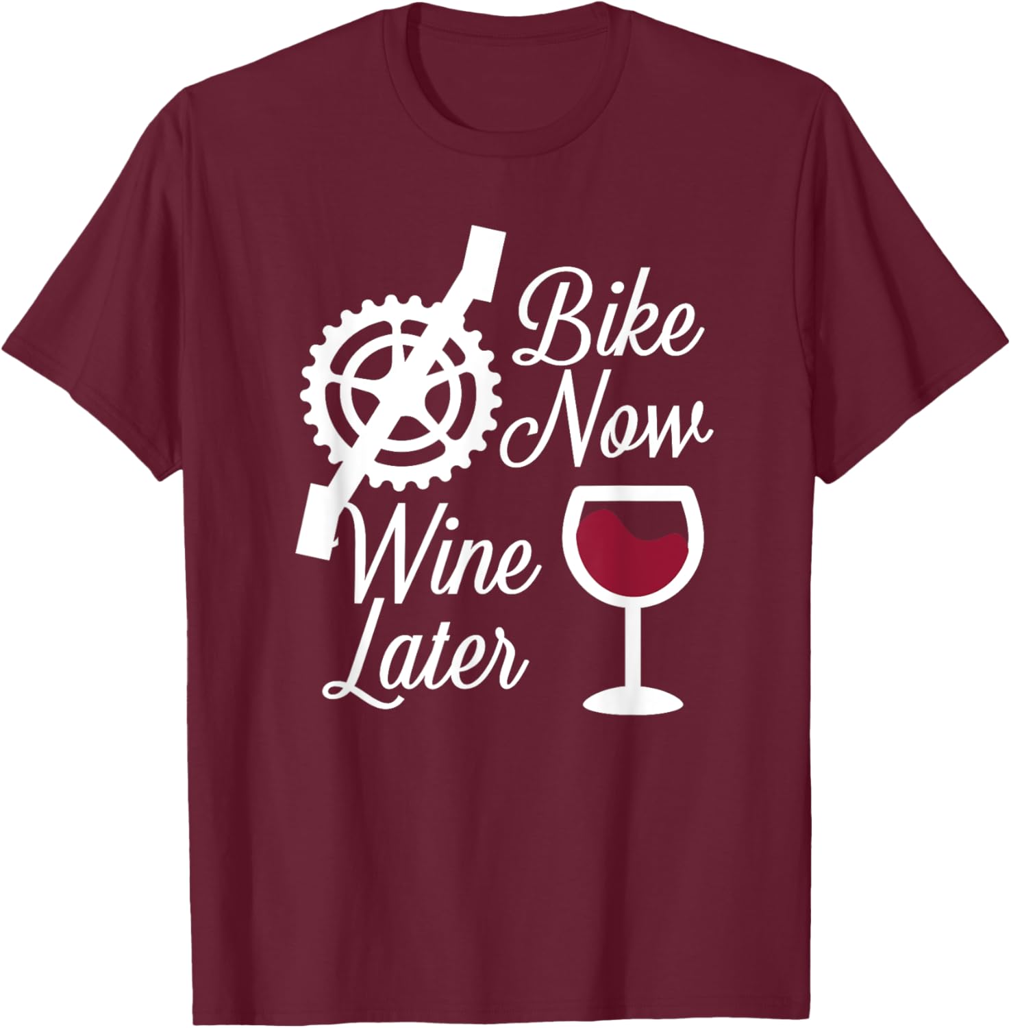 Bike Now Wine Later - Funny Biker T-Shirt - T-Shirt | Maroon