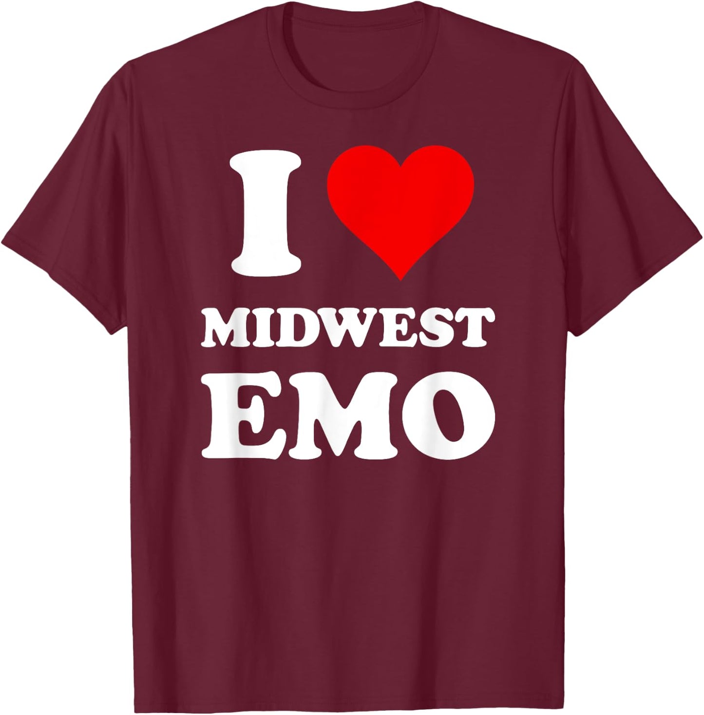 I Love Midwest Emo T-Shirt - T-Shirt | Maroon