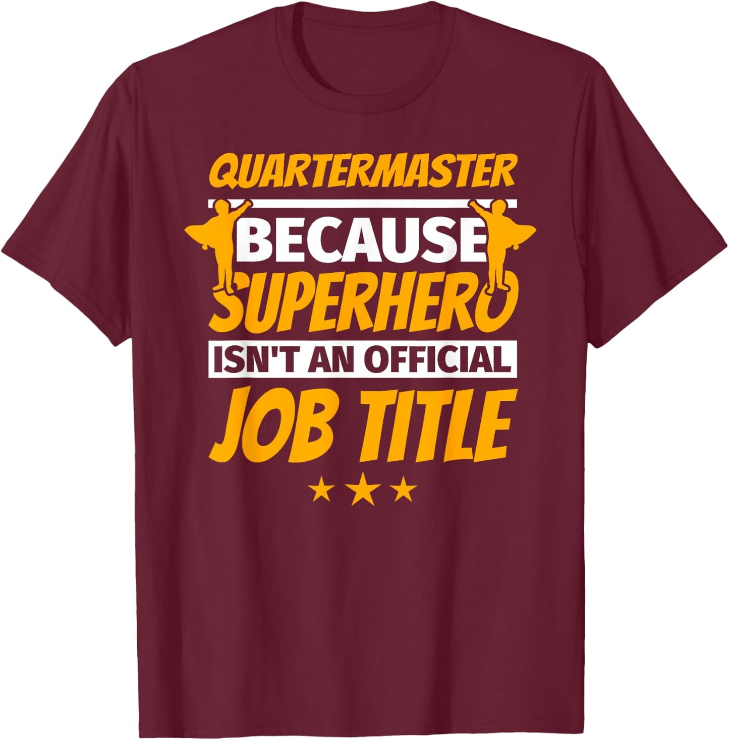 QUARTERMASTER Funny Humor Gift T-Shirt - T-Shirt | Maroon