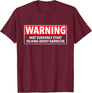 Warning May Suddenly Start Talking About Barbecue T-Shirt - T-Shirt | Maroon