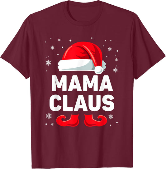 Mama Claus Christmas Matching Family Group Funny Xmas T-Shirt - T-Shirt | Maroon
