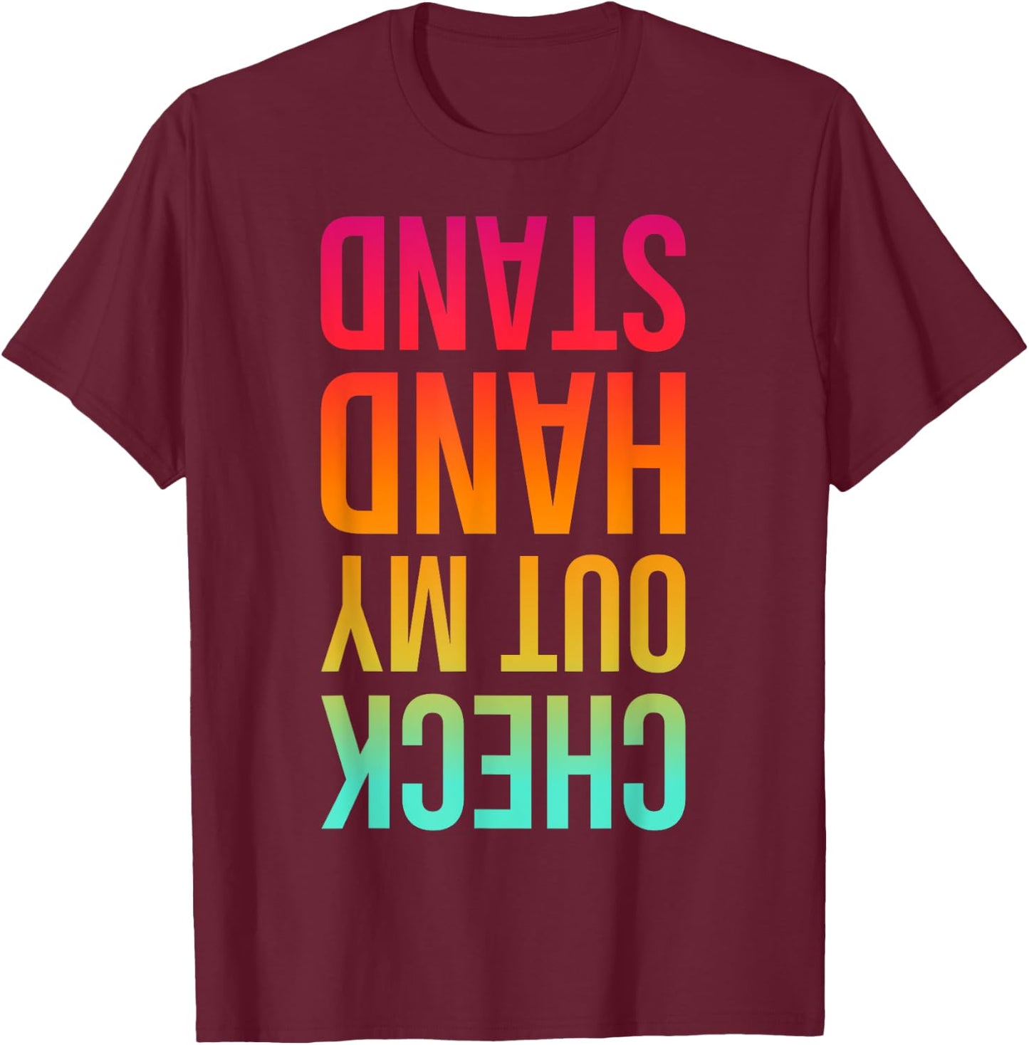 Check Out My Handstand Funny Gymnastics Boys Girls T-Shirt - T-Shirt | Maroon