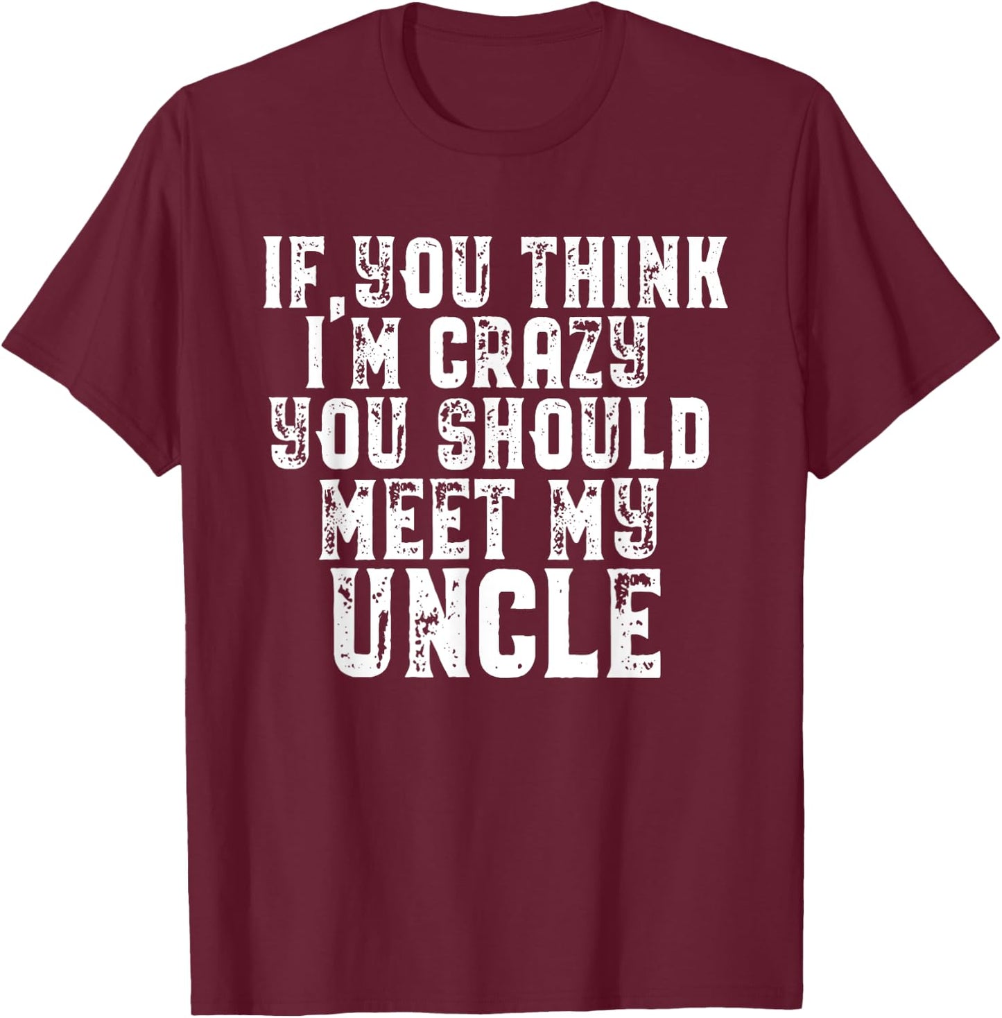 Funny Uncle Saying Gift Shirt for Uncle from Niece Nephew T-Shirt - T-Shirt | Maroon