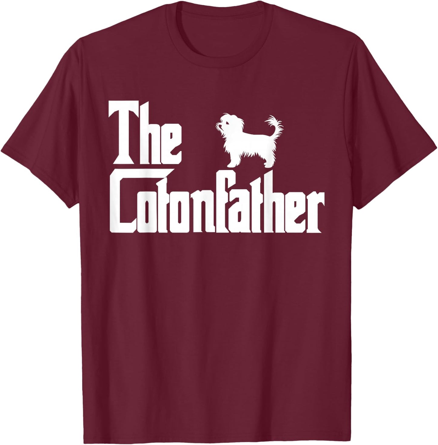 The CotonFather Funny Coton de Tulear Dog Dad Shirt Men T-Shirt - T-Shirt | Maroon