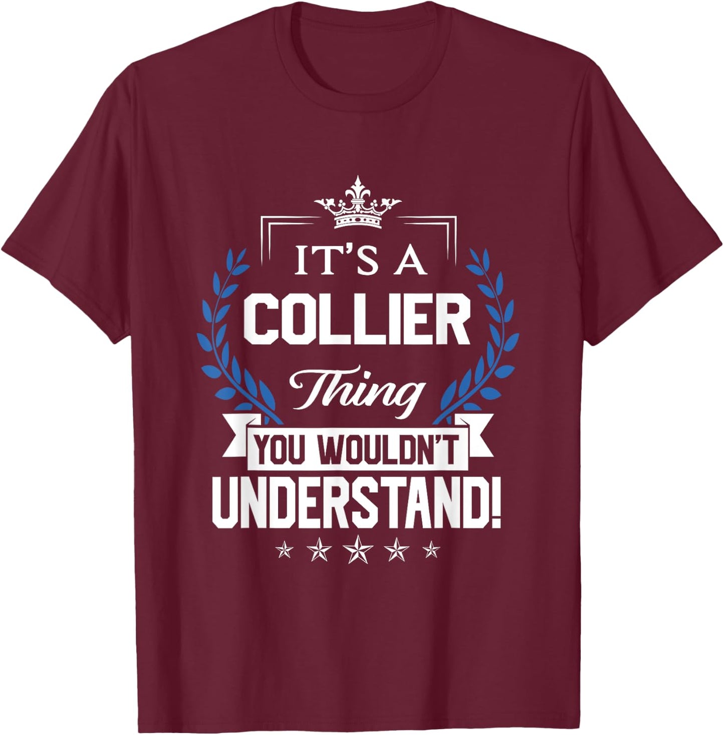 Collier Name - Collier Thing Name You Wouldn't Understand T-Shirt - T-Shirt | Maroon