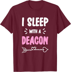 I Sleep With The Deacon Church Official T-Shirt - T-Shirt | Maroon