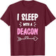 I Sleep With The Deacon Church Official T-Shirt - T-Shirt | Maroon