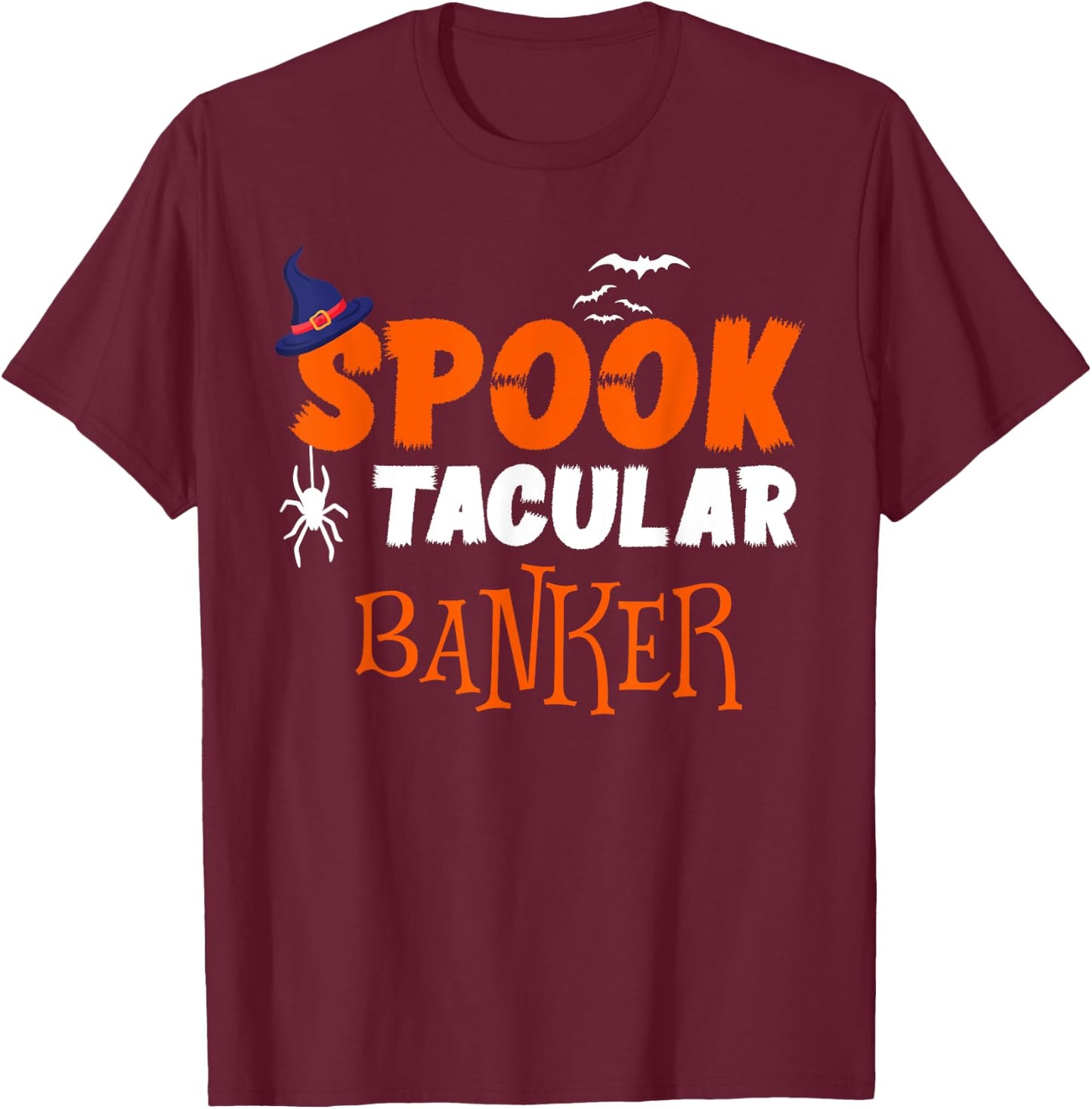 Spooktacular Banker Funny Halloween Costume Idea T-Shirt - T-Shirt | Maroon