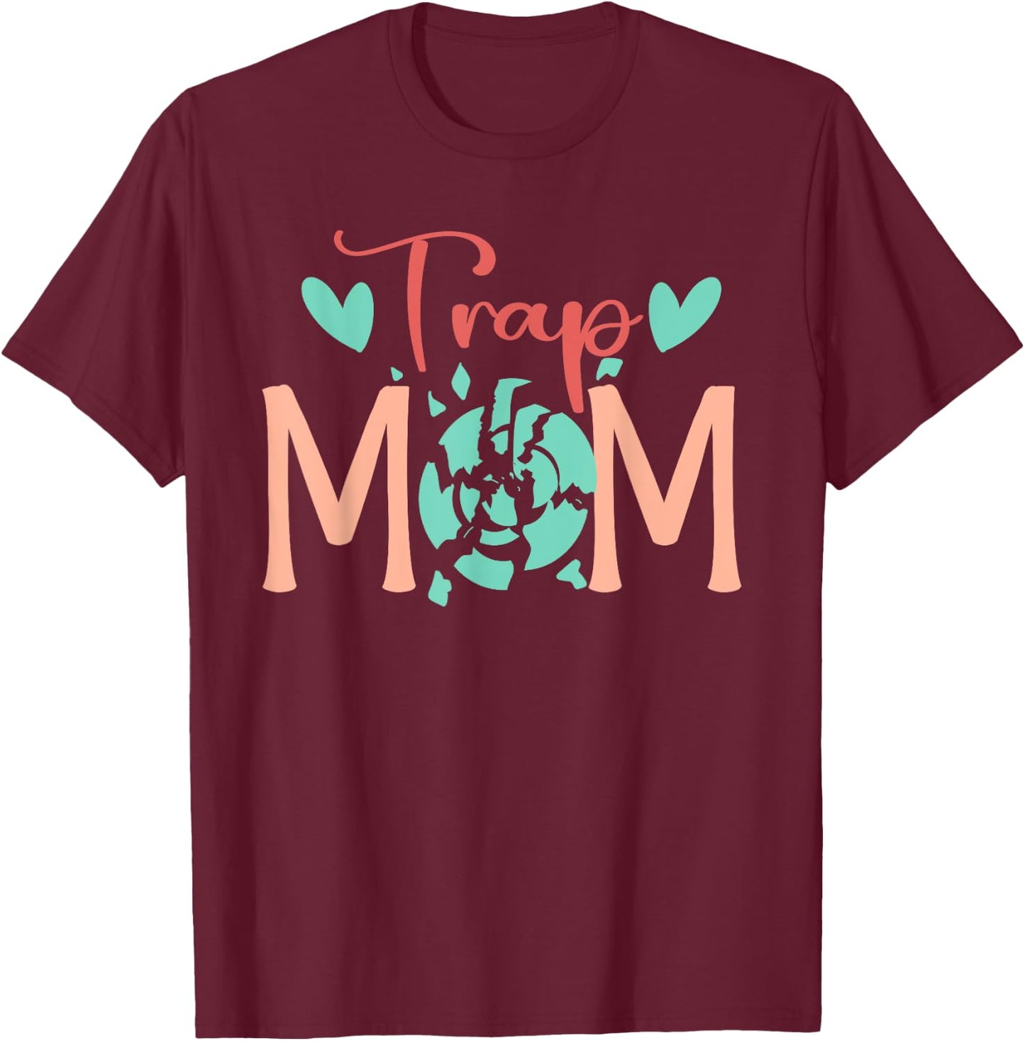 Trap Mom Trap Shooting Mom Trap Shooting Mother T-Shirt - T-Shirt | Maroon
