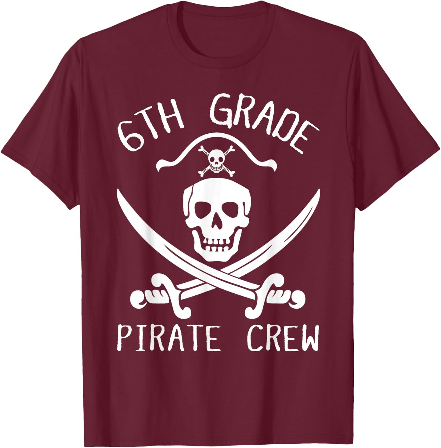 6th Grade Pirate Crew Halloween Costume Teacher Student T-Shirt - T-Shirt | Maroon