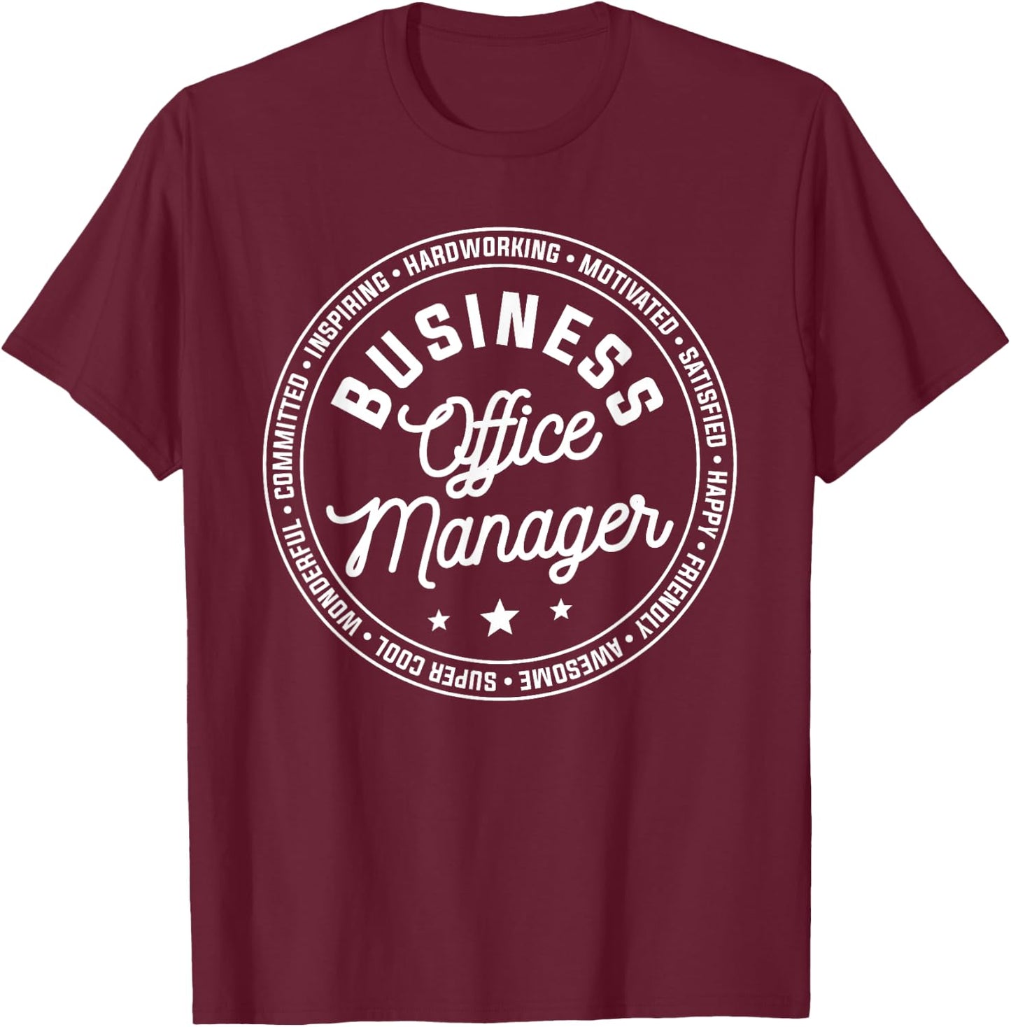 Business Office Manager Management T-Shirt - T-Shirt | Maroon