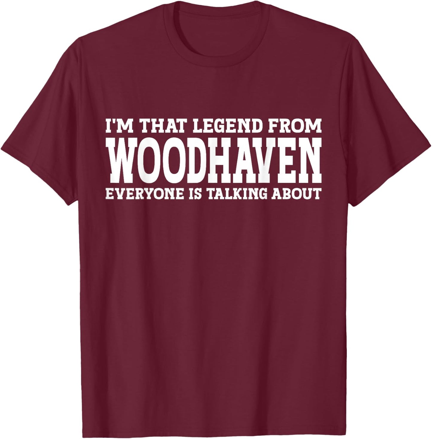 Woodhaven Hometown Home Roots Funny City Woodhaven T-Shirt - T-Shirt | Maroon