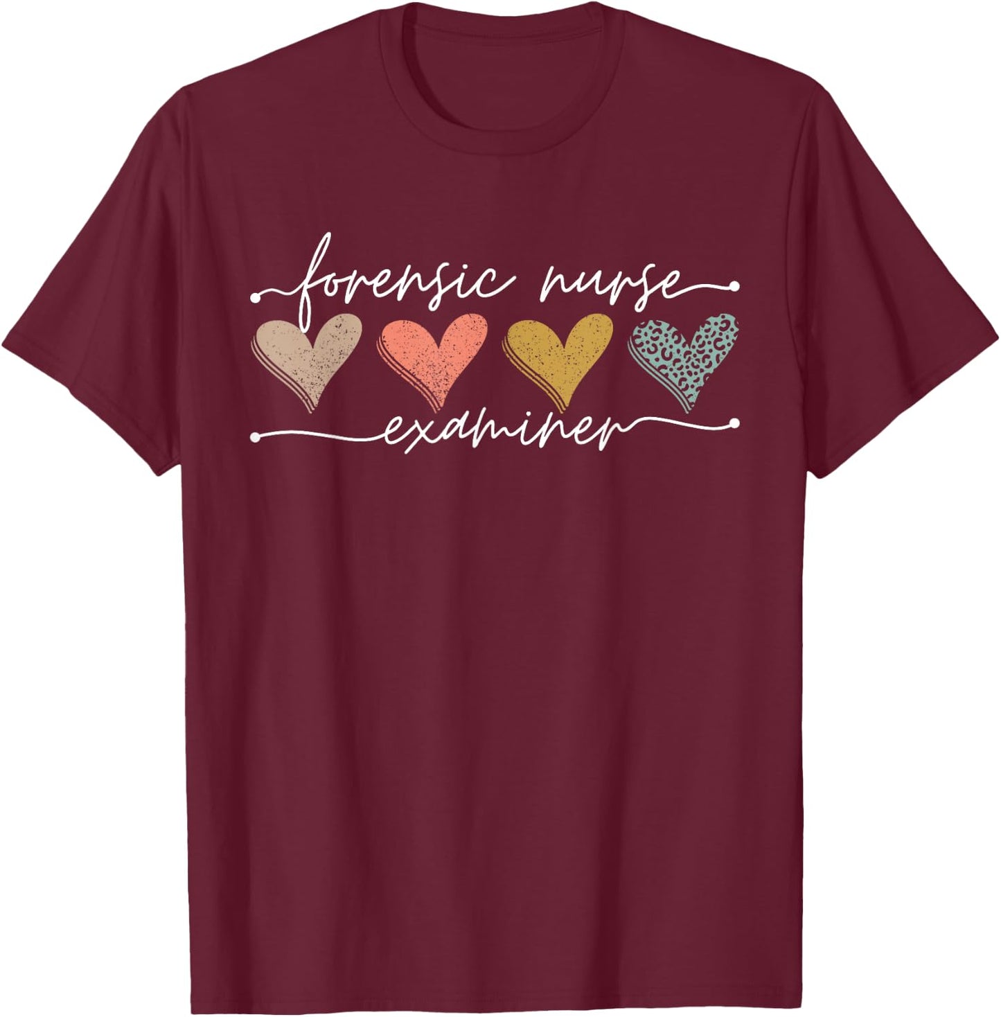 Forensic Nurse Examiner Medical Investigator Nursing Science T-Shirt - T-Shirt | Maroon