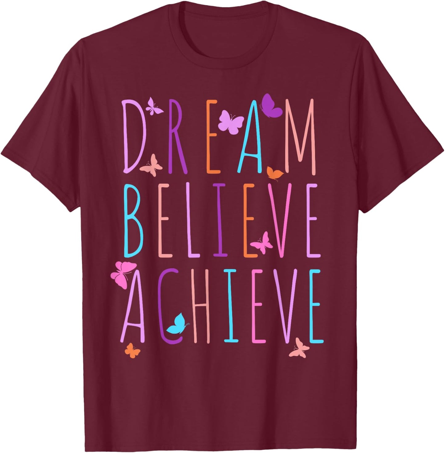 Affirmation Shirt for Girls Butterfly Dream Believe Achieve T-Shirt - T-Shirt | Maroon