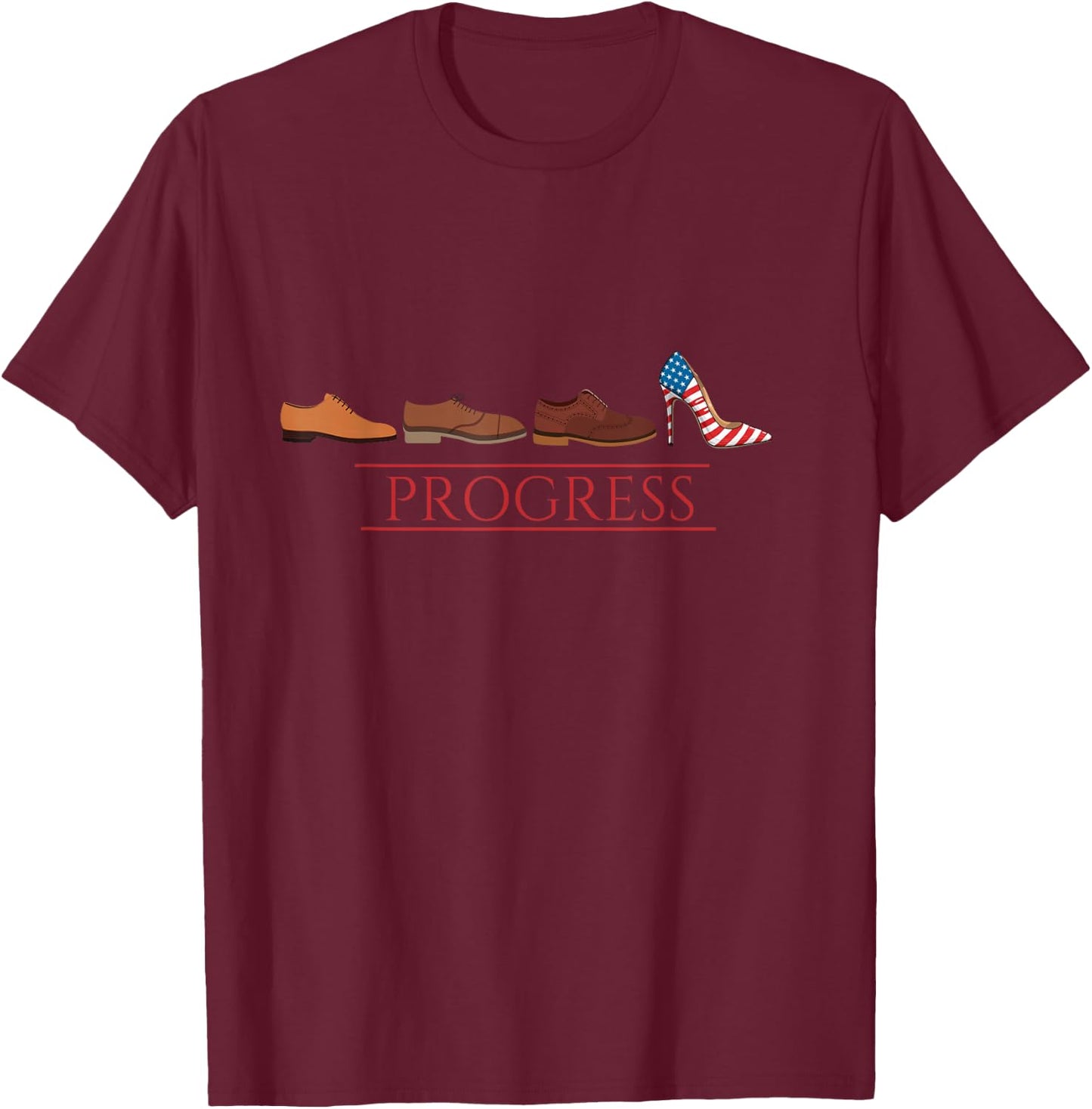 Kamala Harris For President 2024 Cute High Heel - Progress T-Shirt - T-Shirt | Maroon