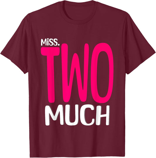 Miss Two Much Funny 2nd Birthday Kids Toddler Boys Birthday T-Shirt - T-Shirt | Maroon