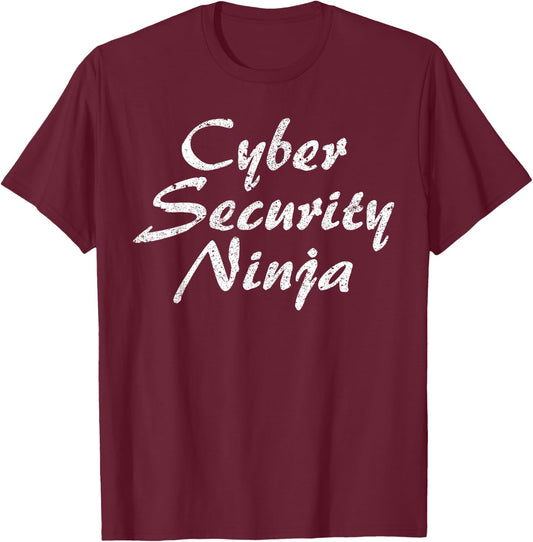 Funny Cyber Security Gift Cool Cybersecurity Analyst Humor T-Shirt - T-Shirt | Maroon