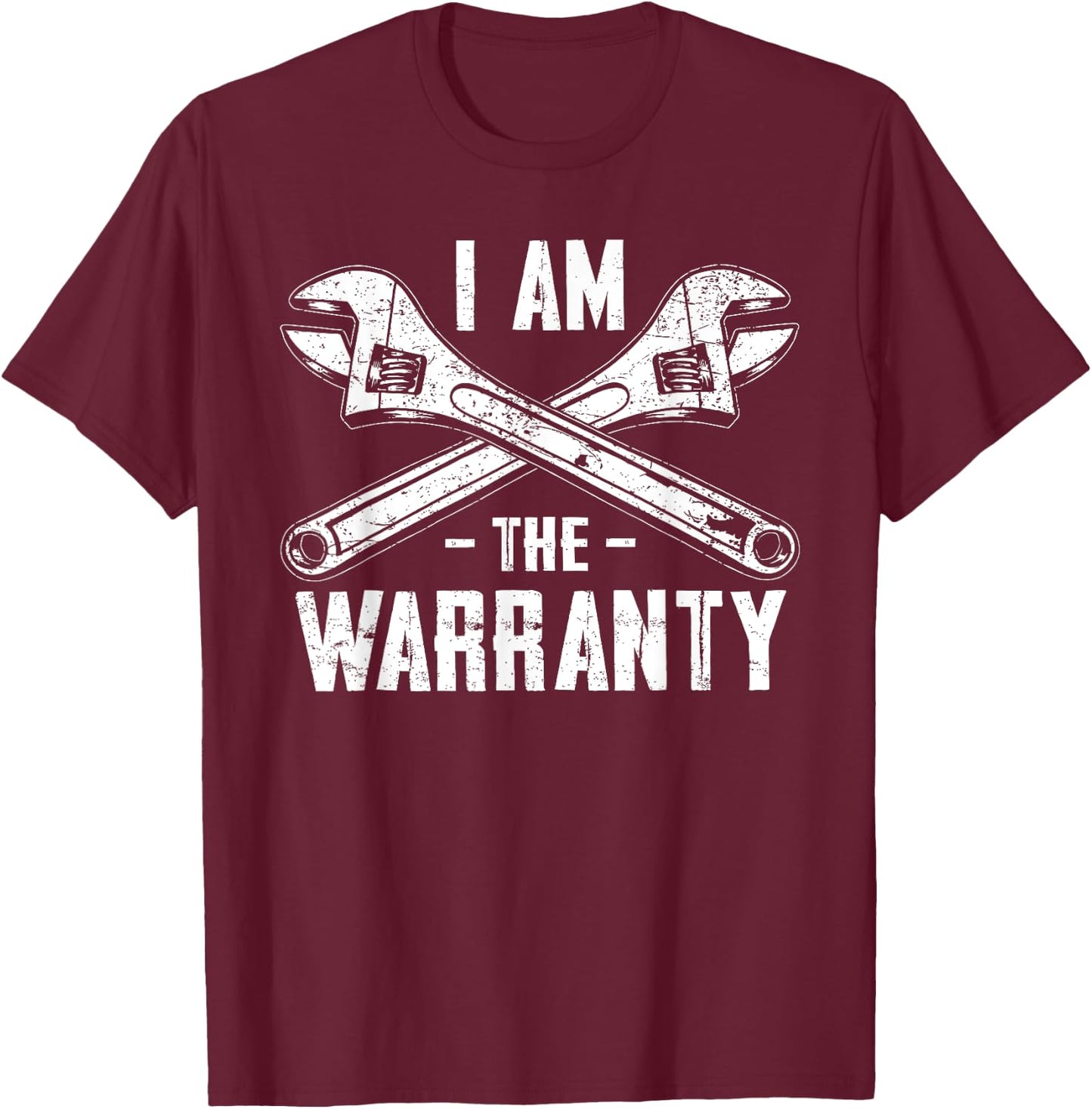 I am the warranty Funny design T-Shirt - T-Shirt | Maroon