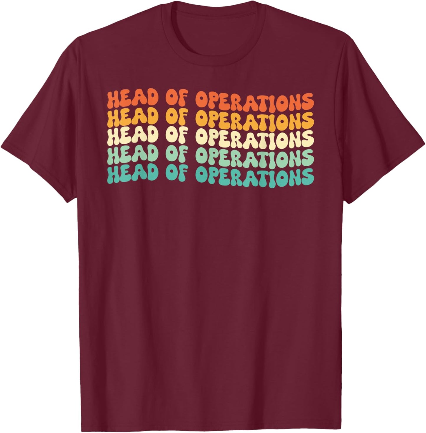 Groovy Head Of Operations Job Title T-Shirt - T-Shirt | Maroon