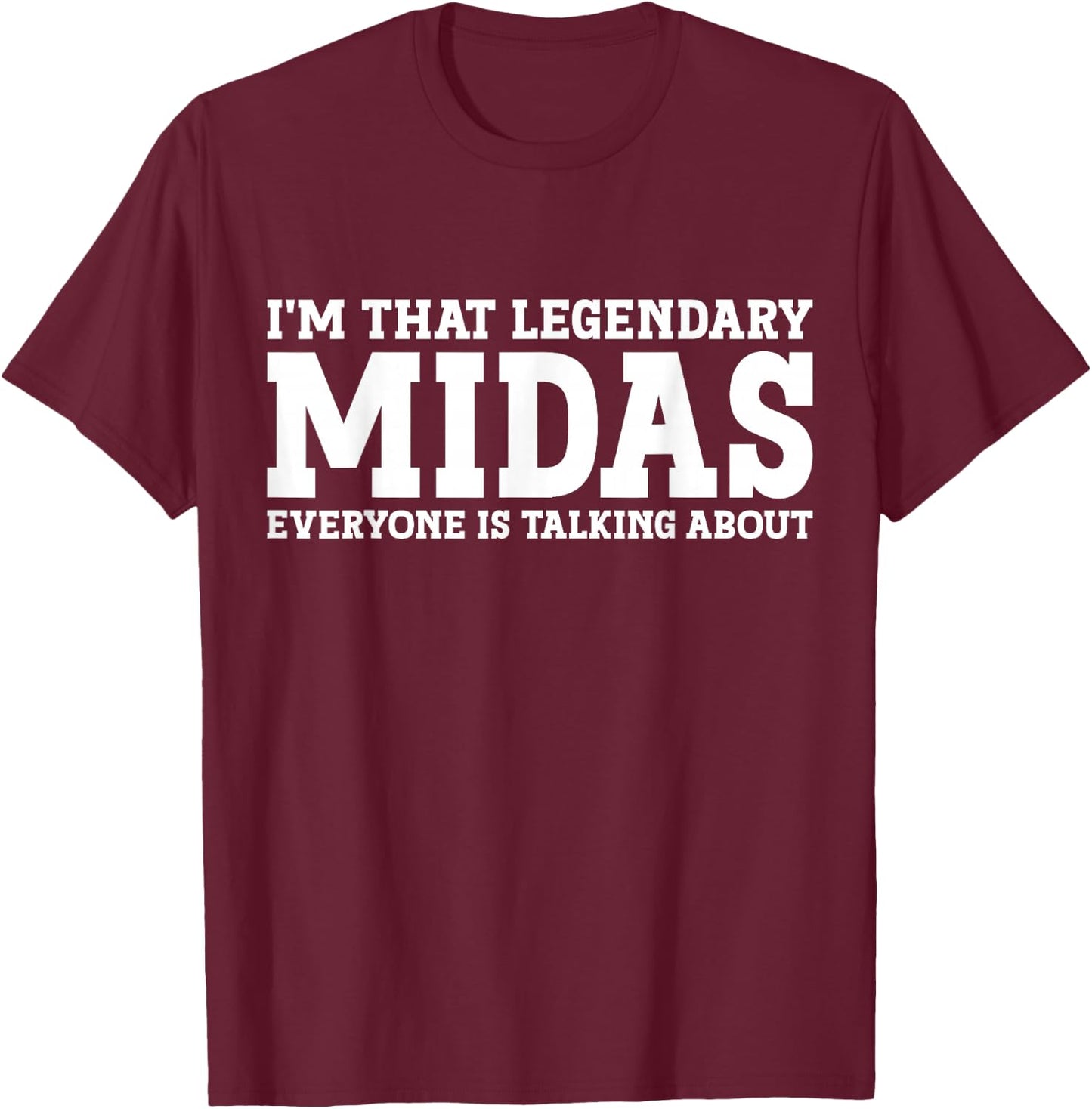 Midas Personal Name First Name Funny Midas T-Shirt - T-Shirt | Maroon