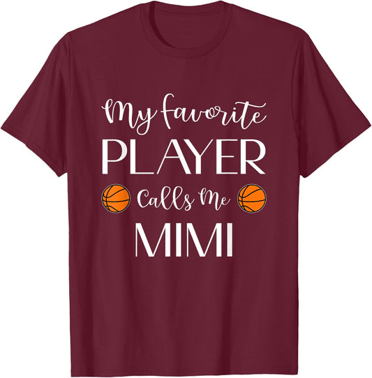 Basketball My Favorite Player Calls Me Mimi Grandma T-Shirt - T-Shirt | Maroon