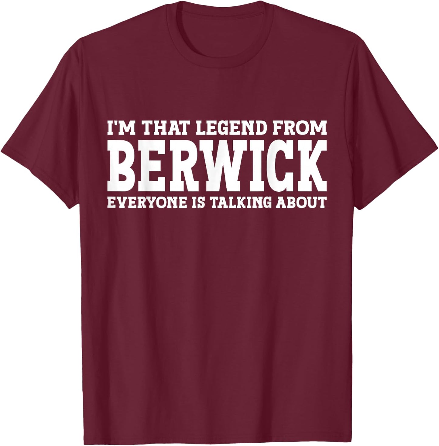 Berwick Hometown PA Pennsylvania Home Roots City Berwick T-Shirt - T-Shirt | Maroon