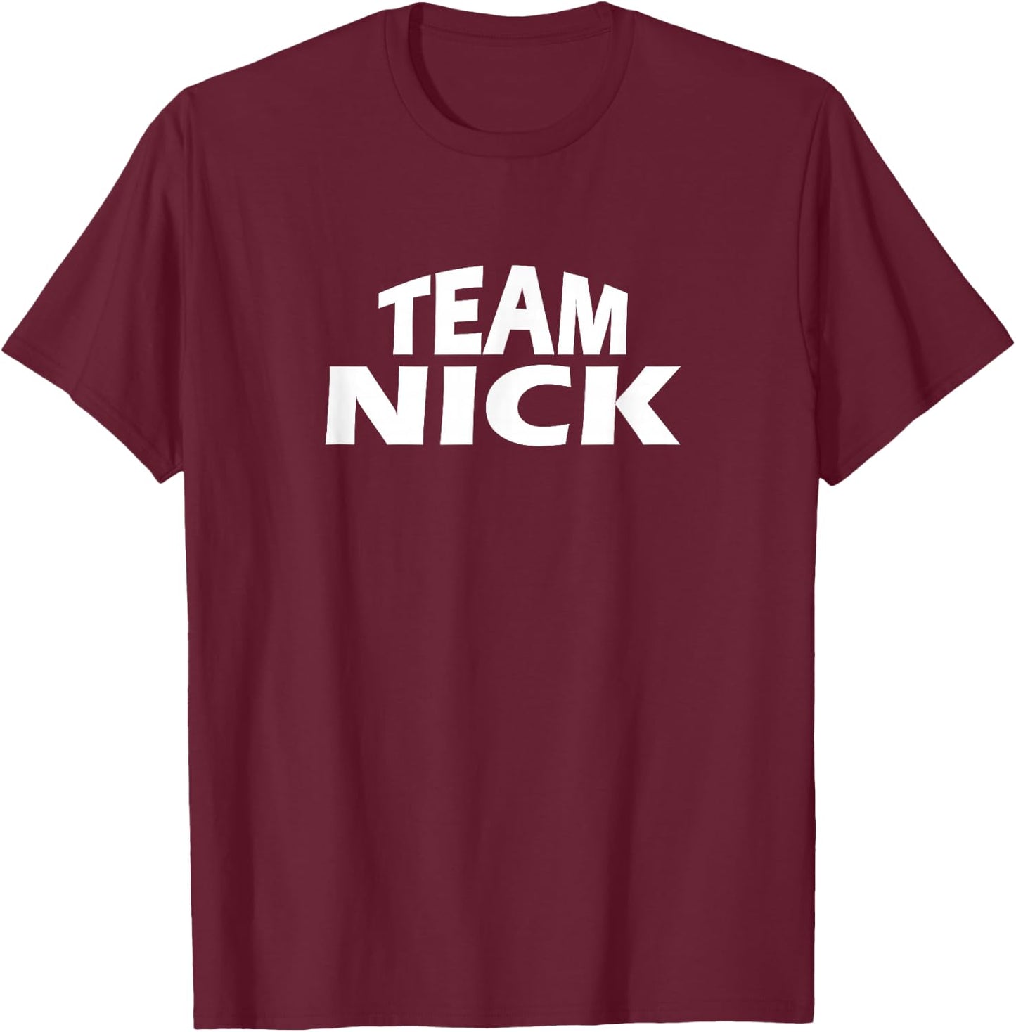 Funny Team Nick T-Shirt - T-Shirt | Maroon