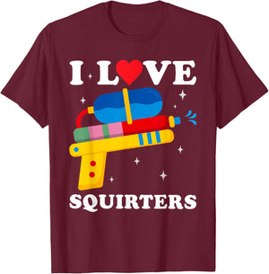 I Love Squirters Funny I Heart Squirters Water Gun T-Shirt - T-Shirt | Maroon
